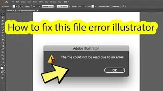 This file could not be read due to an error illustrator