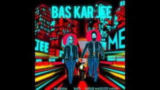 BAS KAR JEE | Yaruq Masood Malik | Natasha Baig | Animated Visualizer
