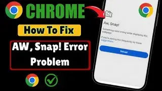 Fix “Aw, Snap!” Error on Google Chrome (2025) | Chrome Page Crash Problem Solution