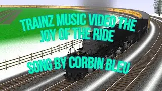 The Joy of the ride Trainz Music video- Song by Corbin Bleu