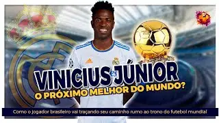 Vinicius Junior - O próximo Melhor do Mundo?