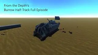 From the Depth - Burrow Half-Track Timelapse Full Episode