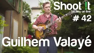 Guilhem Valayé - Veux-tu ? // Caluire et Cuire - Shoot it #42
