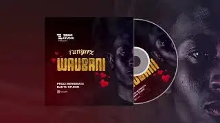 Tunyifx -  Waubani Official Audio