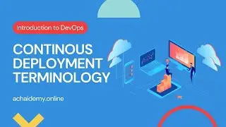 Continuous Deployment terminology in DevOps | Achaidemy.Online