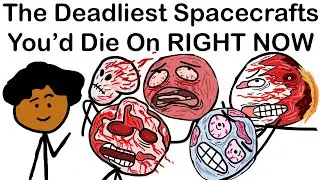 The Deadliest Spacecrafts You'd Die On RIGHT NOW