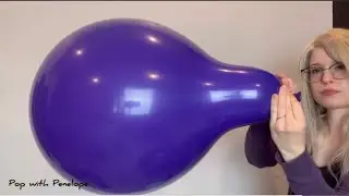 Blow to Pop ASMR fun! A 17’’ Tuftex and 18’’ Sempertex!