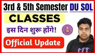SOL 3rd & 5th Semester Classes Update 2024 | du sol Classes 2024 | Sol 3/5 Semester Classes 2024