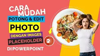 Belajar desain gratis I cara insert foto di powerpoint dan edit gambar dengan image placeholder