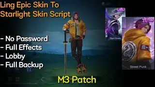 Ling Epic Skin To Starlight Skin Script | No Password | M3 Patch | Shogun