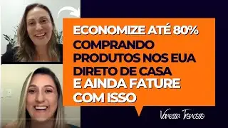 Como economizar até 80% comprando produtos nos Eua direto de casa e ainda fature com isso