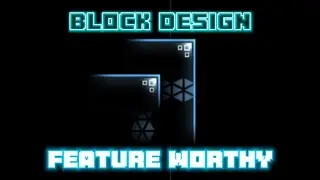 HOW TO CREATE FEATURE WORTHY BLOCK DESIGN IN GEOMETRY DASH…