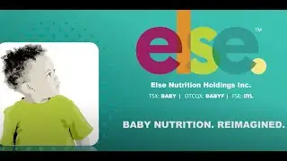 Else Nutrition (OTCQX: BABYF | TSX: BABY): Virtual Investor Conferences
