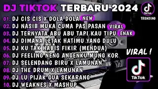 DJ TIKTOK TERBARU 2024🎵DJ CIS CIS X DOLA DOLA🎵DJ NASIB MUKA CUMA PAS PASAN🎵VIRAL TIKTOK TERBARU 2024