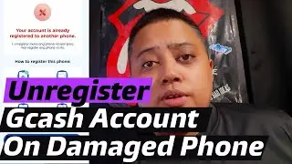 Resolution to Unregister Gcash Account on Damaged phone