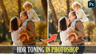 Enhance Photo Quality Using HDR Toning In Photoshop I Photoshop Tutorial