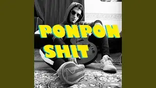 Ponpon Shit (Guitar Version)