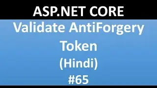 ASP.NET CORE Tutorial For Beginners 65 - Validate Anti Forgery Token