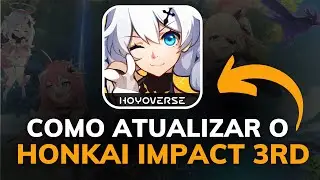COMO ATUALIZAR o JOGO HONKAI IMPACT 3RD no CELULAR ANDROID - PLAY STORE