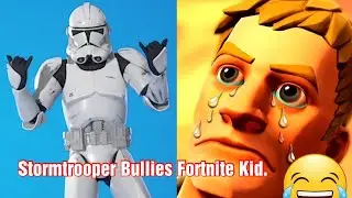 Stormtrooper Bullies A Fortnite Kid...