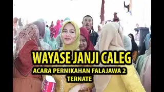 WAYASE JANJI CALEG ACARA PERNIKAHAN #wayase #beranda #pestapernikahan
