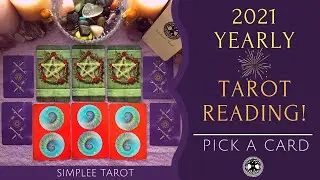 2021 Yearly Tarot Reading ~ Pick a Card | Simplee Tarot