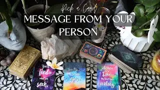 Message from Your Person- Love Pick a Card Reading