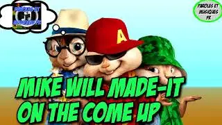 Mike WiLL Made-It - On The Come Up | Version Chipmunks