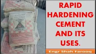 Rapid Hardening Cement | Properties of Rapid Hardening Cement | Uses of Rapid Hardening Cement