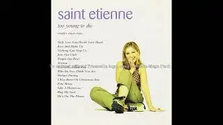Saint Etienne - He's on the phone
