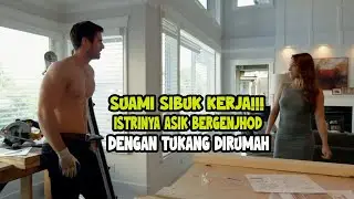 AKIBAT MENYEWA TUKANG TERLALU MANTAP MEMBUAT ISTRI LUPA DIRI - ALUR FILM