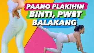 PAANO PALAKIHIN ANG BINTI PWET AT BALAKANG | MABILISAN | Teacher Cha
