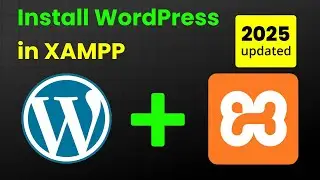 How to Install WordPress in XAMPP on Localhost on Windows 11 | 2025 Complete Guide