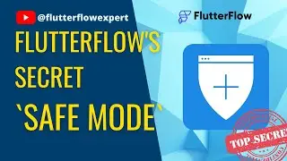 Unveiling Hidden Gems: @FlutterFlow's Secret `Safe Mode`