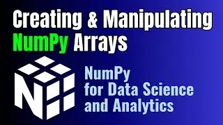 Creating and Manipulating NumPy Arrays | Tech NS Arena