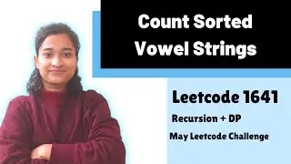 Count Sorted Vowel Strings | Leetcode 1641| Recursion | DP | Day-11