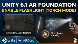 How to Enable ARCore Flashlight in Unity 6 (AR Foundation Tutorial)
