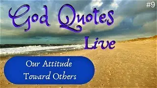Our Attitude Toward Others| 🙏 God Quotes