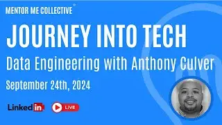 Journey into Tech - Data Engineering with Anthony Culver