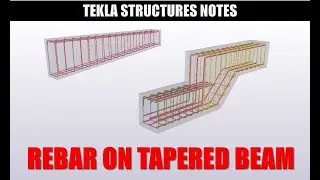 How to Add Rebar to Tapered Beam using Rebar Group and Rebar Set?
