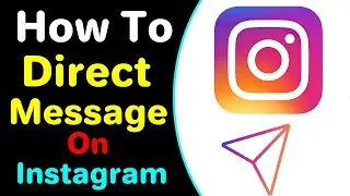 How To Dm On Instagram 2022 | How To Send DM on Instagram From PC