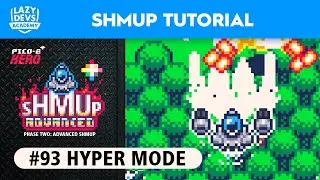 Making an Advanced Shmup #93 - Hyper Mode - Pico-8 Hero