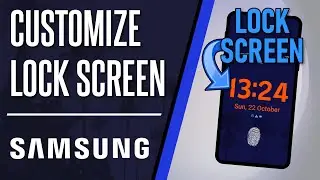 How to Customize Lock Screen on Samsung Phone