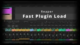 Reaper Tutorial - Fast Plugin Loading