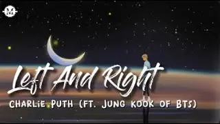 Charlie Puth ft. Jung Kook of BTS - Left And Right (Lyrics)