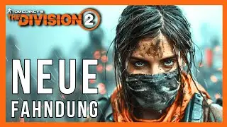 NEUE FAHNDUNG THE DIVISION 2 - Wochen-Update The Division 2 / The Division 2 Deutsch