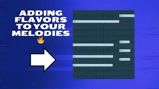 Adding Flavor To Your Melodies In Under A Minute (Fl Studio Tutorial)