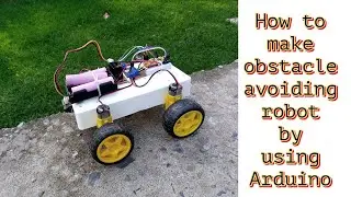DIY: How to Build an Obstacle Avoiding Robot Car