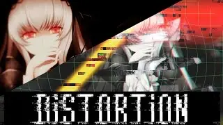 DiSTORTiON  | Multi-AMV