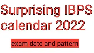 Surprising IBPS calendar 2022 and exam dates based on old or new pattern